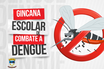 Município vai promover gincana escolar de combate à Dengue
