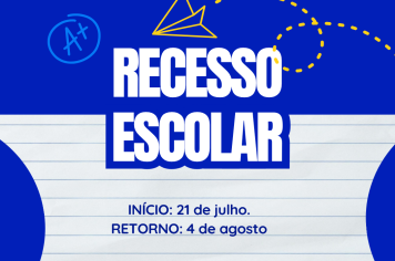 Secretaria de Educação divulga calendário de recesso escolar e capacitações programadas para julho