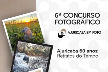 Ajuricaba lança 6º Concurso Fotográfico com o tema dos 60 anos do município