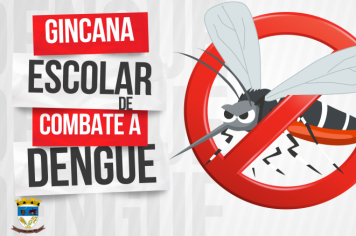 Lançado o quarto desafio da Gincana Escolar de Combate à Dengue